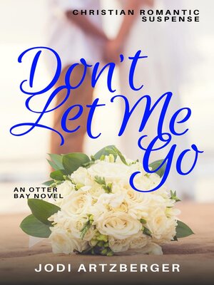 cover image of Don't Let Me Go